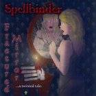 Spellbinder : Fractured Mirror... A Twisted Tale Spellbinder : Fractured Mirror... A Twisted Tale